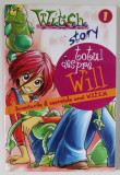 W.I.T.C.H. STORY , VOLUMUL I : TOTUL DESPRE WILL , AVENTURILE si SECRETELE UNEI W.I.T.C.H. , 2007