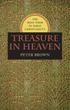 Treasure in Heaven: The Holy Poor in Early Christianity