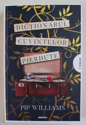 DICTIONARUL CUVINTELOR PIERDUTE de PIP WILLIAMS , 2023 * COTOR INTARIT CU SCOCI foto