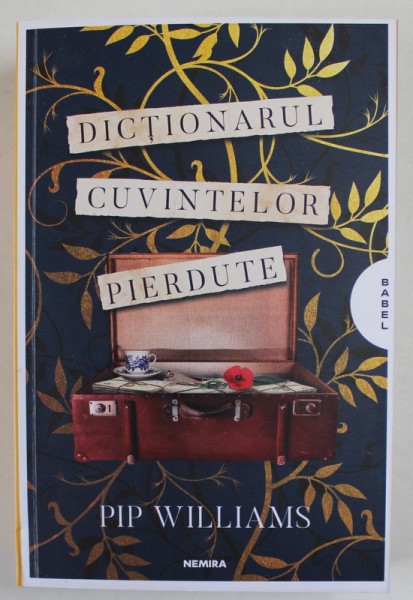 DICTIONARUL CUVINTELOR PIERDUTE de PIP WILLIAMS , 2023 * COTOR INTARIT CU SCOCI
