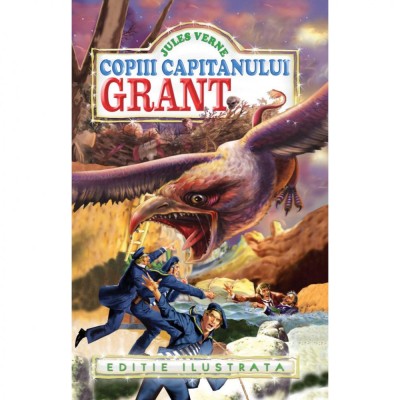 Copiii capitanului Grant - Jules Verne foto