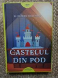 CASTELUL DIN POD - ELIZABETH WINTHROP