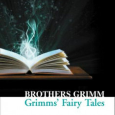 Grimms' Fairy Tales - Grimm Brothers