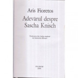 Aris Fioretos - Adevarul despre Sascha Knisch - 122192, Polirom