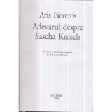 Aris Fioretos - Adevarul despre Sascha Knisch - 122192