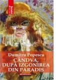 Candva, dupa izgonirea din Paradis - Dumitru Popescu
