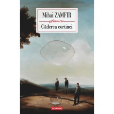 Caderea cortinei - Mihai Zamfir, editia 2025