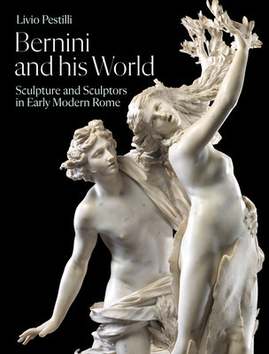 Bernini and His World: Sculpture and Sculptors in Early Modern Rome foto