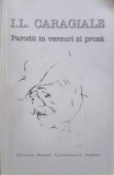 Parodii in Versuri si Proza - Ion Luca Caragiale, Editura Muzeul Literaturii Romane, 2001, 208 pagini