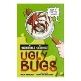 Ugly Bugs (Horrible Science)