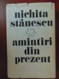 Amintiri din prezent - Nichita Stanescu, Sport-Turism, 1985, 396 pagini - Poezie