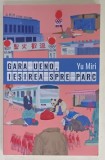 GARA UENO , IESIREA SPRE PARC de YU MIRI , 2022