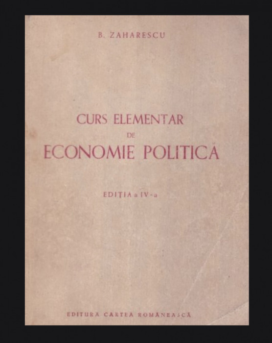 Curs elementar de economie politica B. Zaharescu