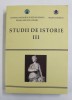 Studii de Istorie Vol. III, Constantin Buse, Ionel Candea, 2014, Muzeul Brailei, Editura Istros, Coperta Brosata, 656 Pagini