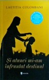 Laetitia Colombani - Si atunci mi-am infruntat destinul