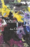 Die Nachtigall und das Chaos : Gedichte.