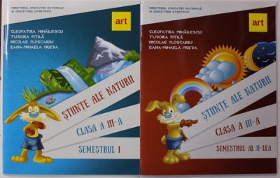 STIINTE ALE NATURII , CLASA A III -A , SEMESTRELE I si II , 2 VOLUME de CLEOPATRA MIHAILESCU ..EANA - MIHAELA PREDA , 2017 , CD INCLUS * foto