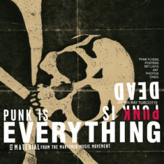 Punk Is Dead, Punk Is Everything