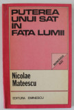 PUTEREA UNUI SAT IN FATA LUMII de NICOLAE MATEESCU , 1985