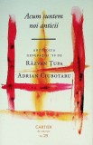 Acum Suntem Noi Anticii Antologia Generatiei 90 Razvan Tupa Adrian Ciubotaru - Cartier