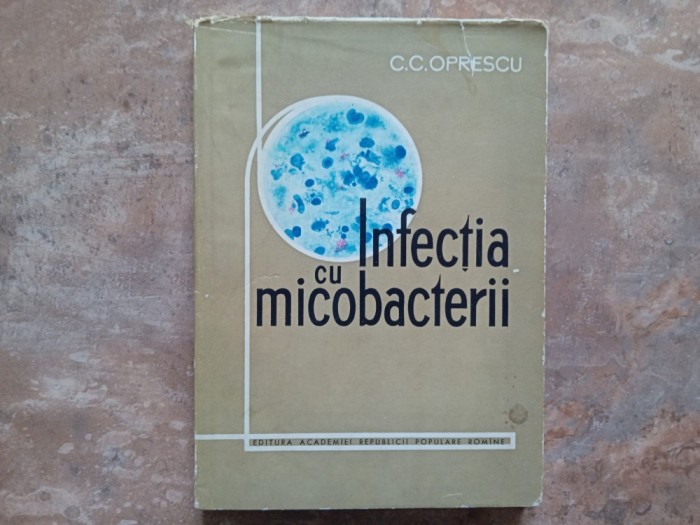 Infectia cu Micobacterii - C.C. Oprescu, 1963