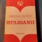 Huliganii Mircea Eliade