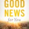 Good News for You (Pack of 25)