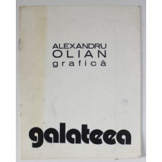 ALEXANDRU OLIAN , GRAFICA , CATALOG DE EXPOZITIE , 1984