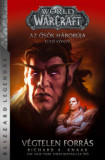 World of Warcraft: V&eacute;gtelen Forr&aacute;s - Az ős&ouml;k h&aacute;bor&uacute;ja 1. - Richard A. Knaak