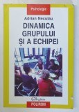DINAMICA GRUPULUI SI A ECHIPEI de ADRIAN NECULAU 2007