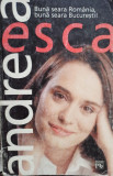 Andreea Esca - Buna seara Romania, buna seara Bucuresti (2002)