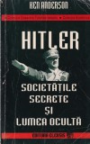 Ken Anderson Hitler Societatile Secrete Lumea Oculta Carti Spiritualitate Ezoterism Romana Brosate