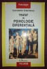 Tratat de Psihologie Diferentiala - Constantin Enachescu, Polirom 2009, Psihologie generala, Brosata, Stare Buna
