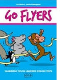 GO FLYERS - Student s book - Cambridge Young Learners English Tests (contine CD) - H. Q. Mitchell, Marileni Malkogianni
