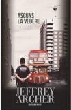 Ascuns la vedere | Jeffrey Archer