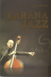 Garana Jazz - Tinu Parvulescu