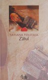 Zatul - Tatiana Tolstaia (Roman Beletristica)