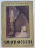 UMILITI SI OBIDITI de F.M. DOSTOIEVSKI , 1957