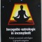 INCOGNITO ASTROLOGIC IN INCONSTIENT de ANDREI EMANUEL POPESCU , RELATII CU SEMNELE ASTROLOGICE SI GRUPELE SANGUINE , 2017 , COPERTA CU MIC DEFECT