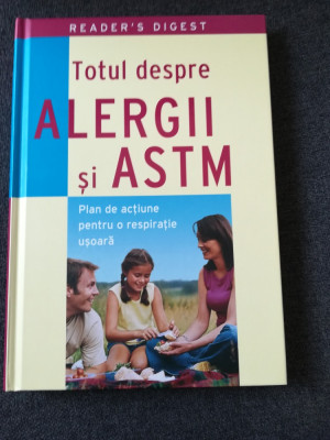 Totul despre ALERGII SI ASTM(Ed.Reader&amp;#039;s &amp;amp; Digest, 288 pag,lb romana,foto color) foto