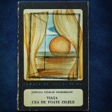 Cumpara ieftin Viata Cea De Toate Zilele - Stefana Velisar Teodoreanu - Roman Beletristica