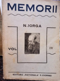 N. Iorga - Memorii, vol. IV