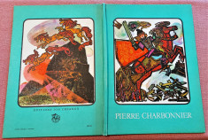 Pierre Charbonnier. Editura Ion Creanga, 1982 - Ilustratii: Roni Noel foto