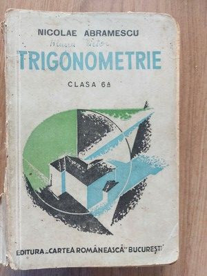 Trigonometrie pentru clasa a 6-a - Nicolae Abramescu foto