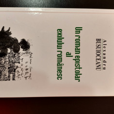 Alexandru Busuioceanu -Un roman epistolar al exilului romanesc (1942-1950) vol 1