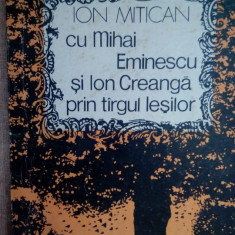 Ion Mitican - Cu Mihai Eminescu si Ion Creanga prin targul lesilor (1990)