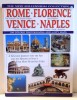ROME , FLORENCE , VENICE, NAPLES - A WONDERFUL JOURNEY THROUGH HISTORY AND ART OF THE FOUR PEARLS OF ITALY , 2003