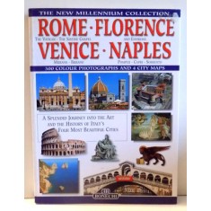 ROME , FLORENCE , VENICE, NAPLES - A WONDERFUL JOURNEY THROUGH HISTORY AND ART OF THE FOUR PEARLS OF ITALY , 2003