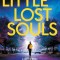 Little Lost Souls: A totally addictive mystery and suspense novel