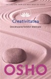 Osho: Creativitatea. Descatusarea fortelor interioare